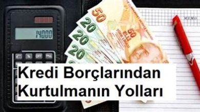 Kredi Borçlarından Kurtulmanın Yolları